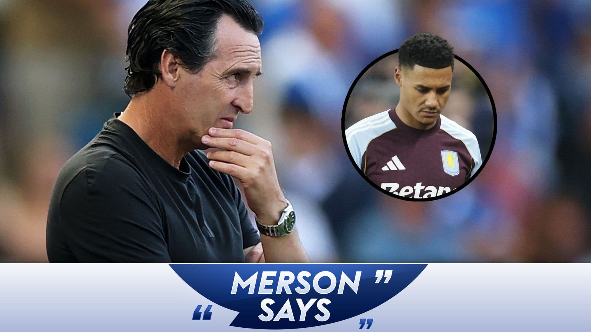 Merson questions Emery's future at Villa after Brighton collapse and Watkins absence